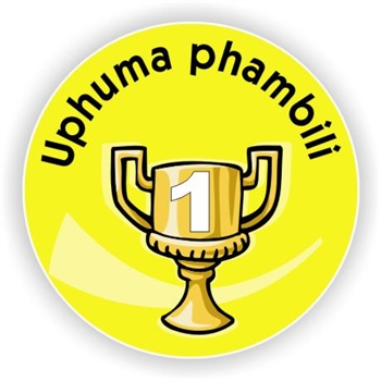130 Isi-zulu Stickers | Uphuma phambili (You are number 1), reward sticker for the classroom