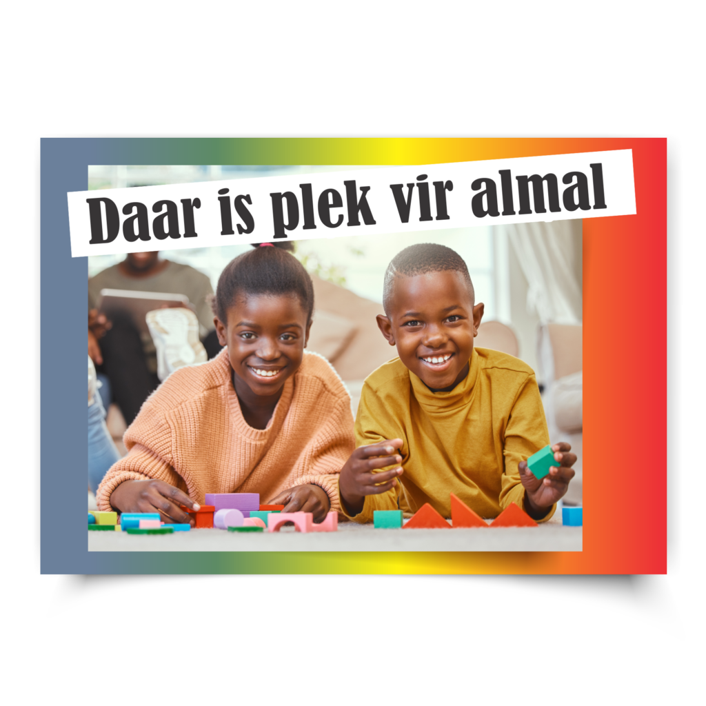 Poster | Daar is plek vir almal. Afrikaans. Kids happy, classroom poster