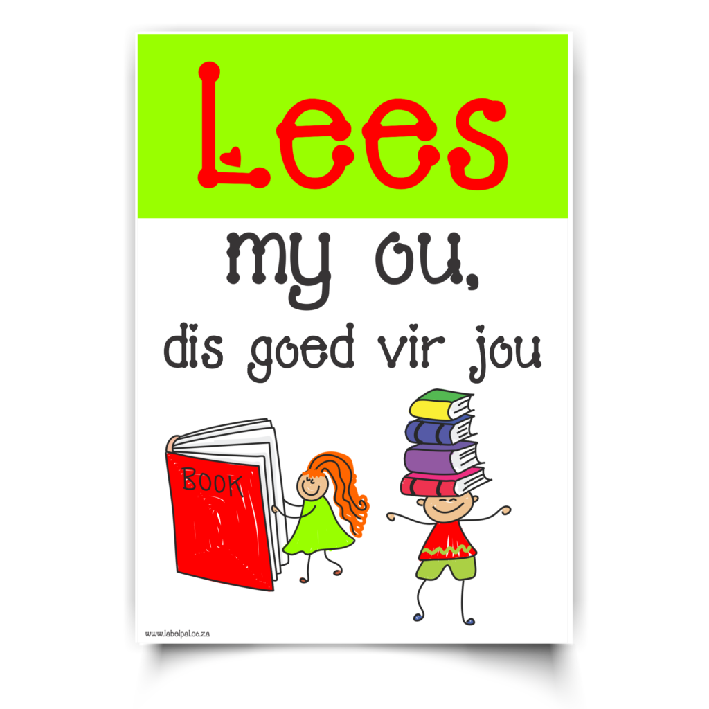 Poster | Lees, my ou, dies goed for jou. Kids Reading books., classroom poster